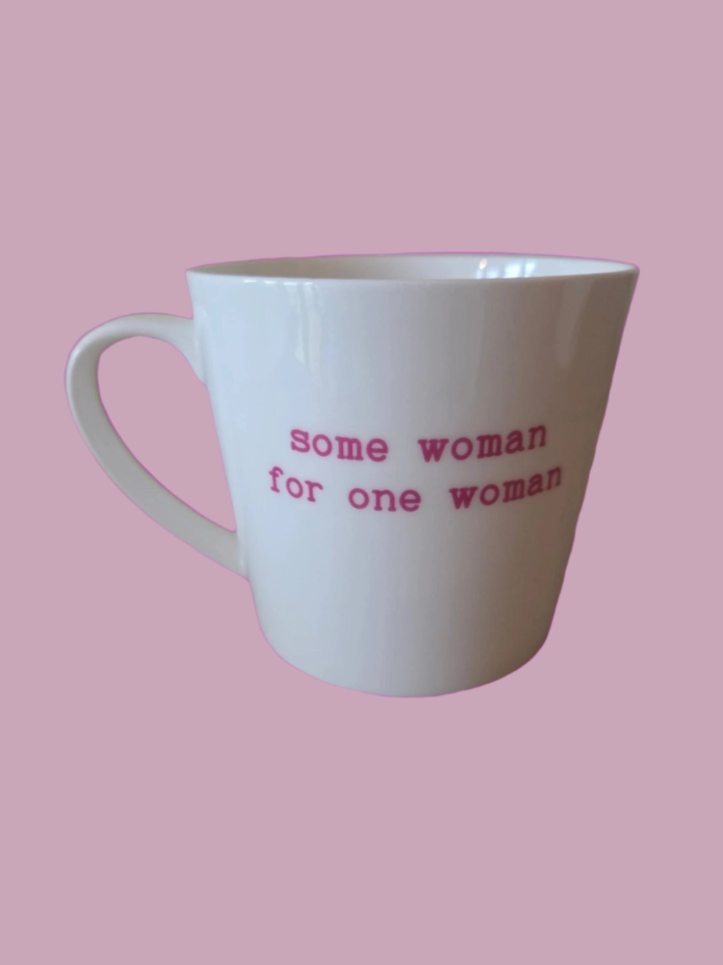 "Some Woman for One Woman" Fine China Mug - TLC Gifting