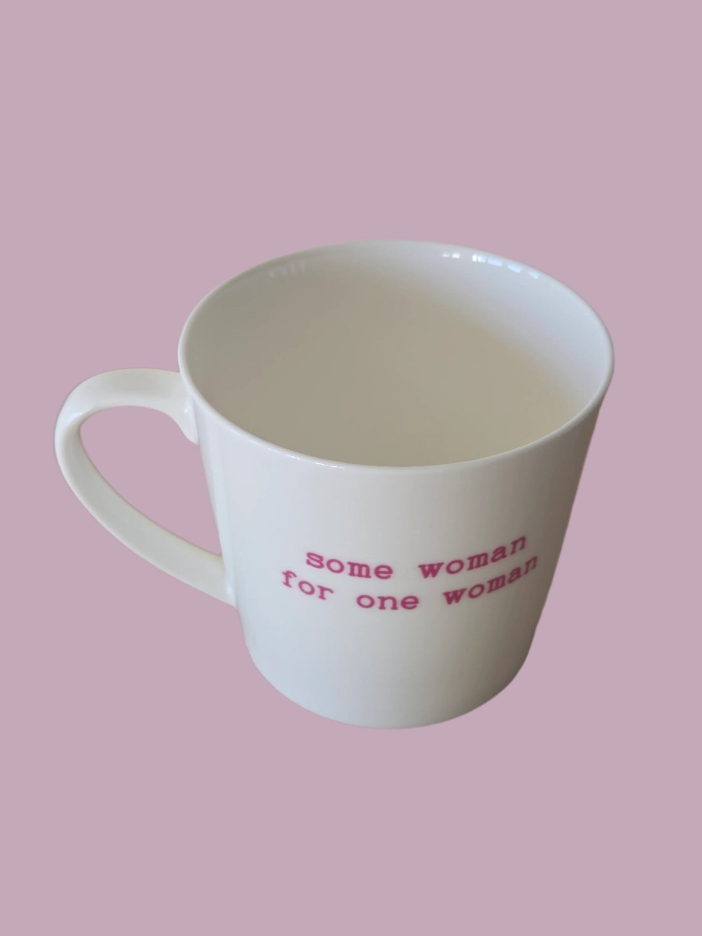 "Some Woman for One Woman" Fine China Mug - TLC Gifting