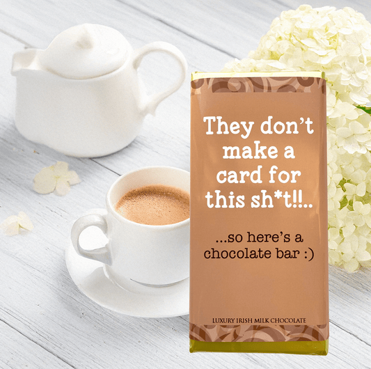 “They Don’t Make a Card for This” Chocolate Bar - TLC Gifting