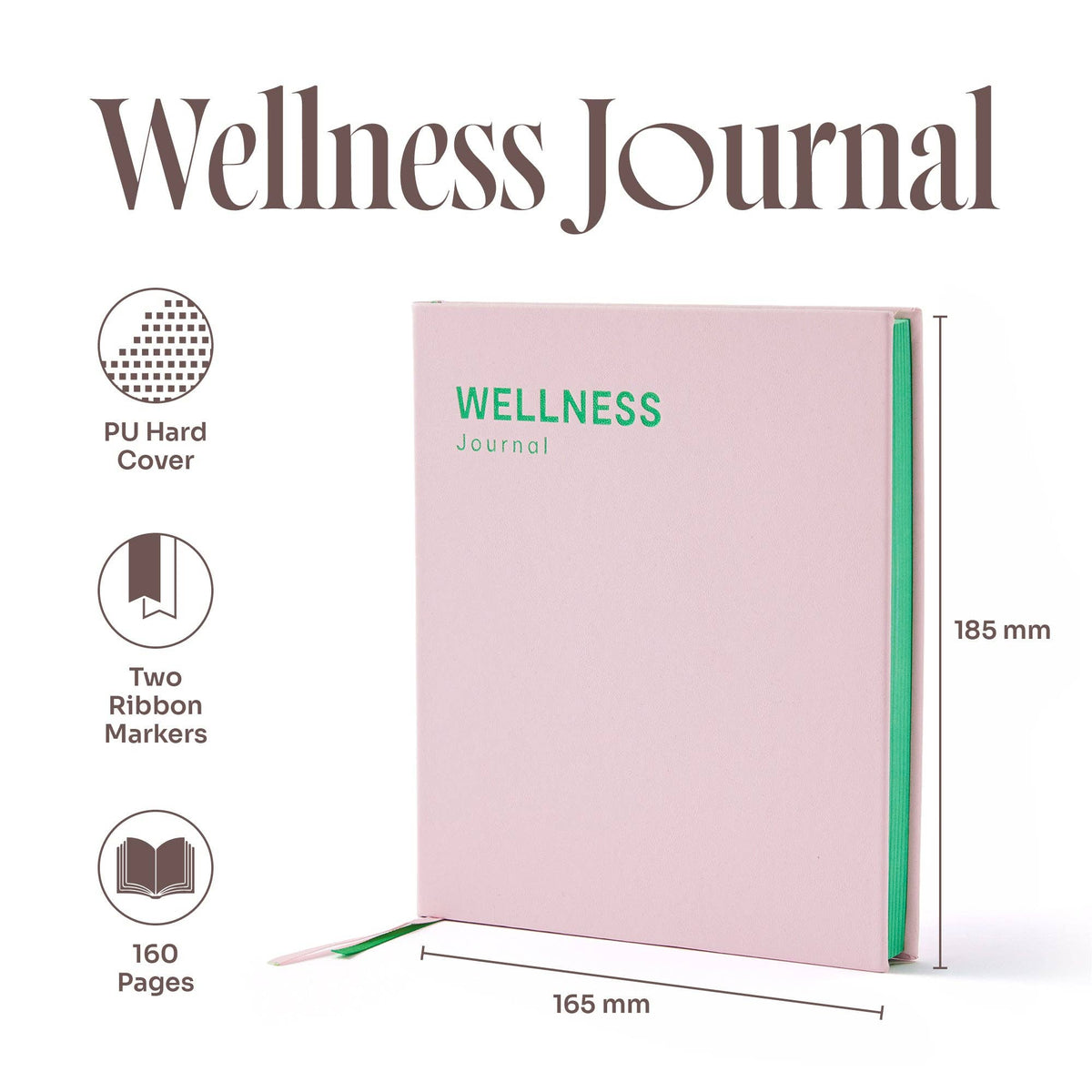 Pink Wellness Journal with green text on the cover, shown with dimension lines indicating 185 mm height, 165 mm width, and a green ribbon bookmark. Feature icons on the left mention PU Hard Cover, Two Ribbon Markers, and 160 Pages.